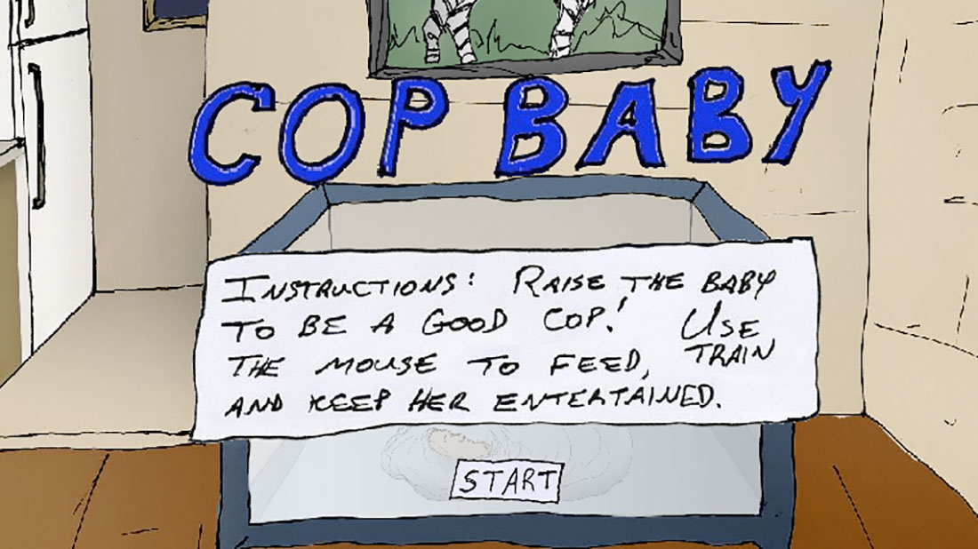 Aaron Oldenburg fully developed the game Cop Baby as part of ongoing research for the Fieldtrip Project.